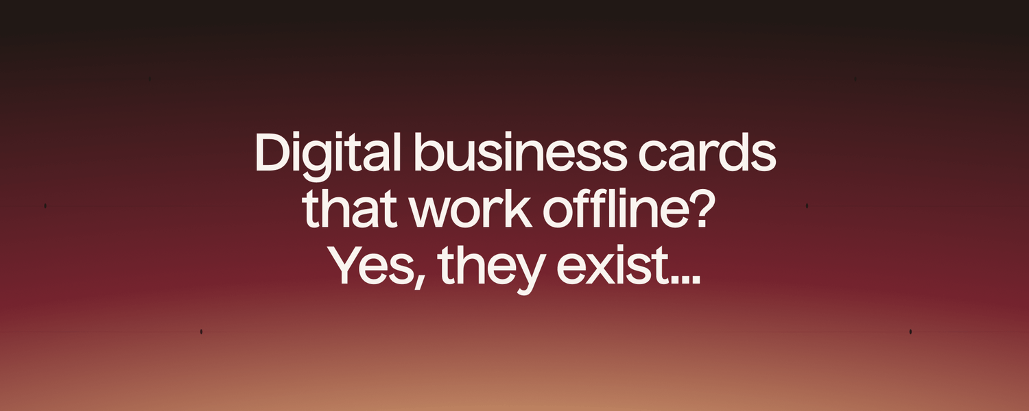 Digital Business Cards That Work Offline? Yes, They Exist